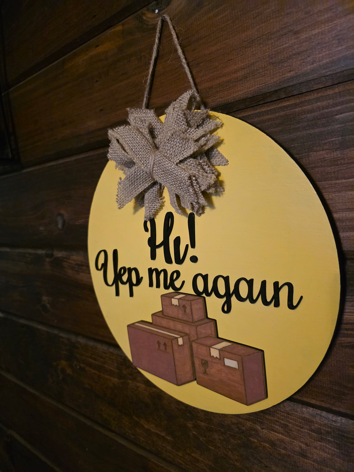 Funny Delivery Sign- 12 inch Door Hanger