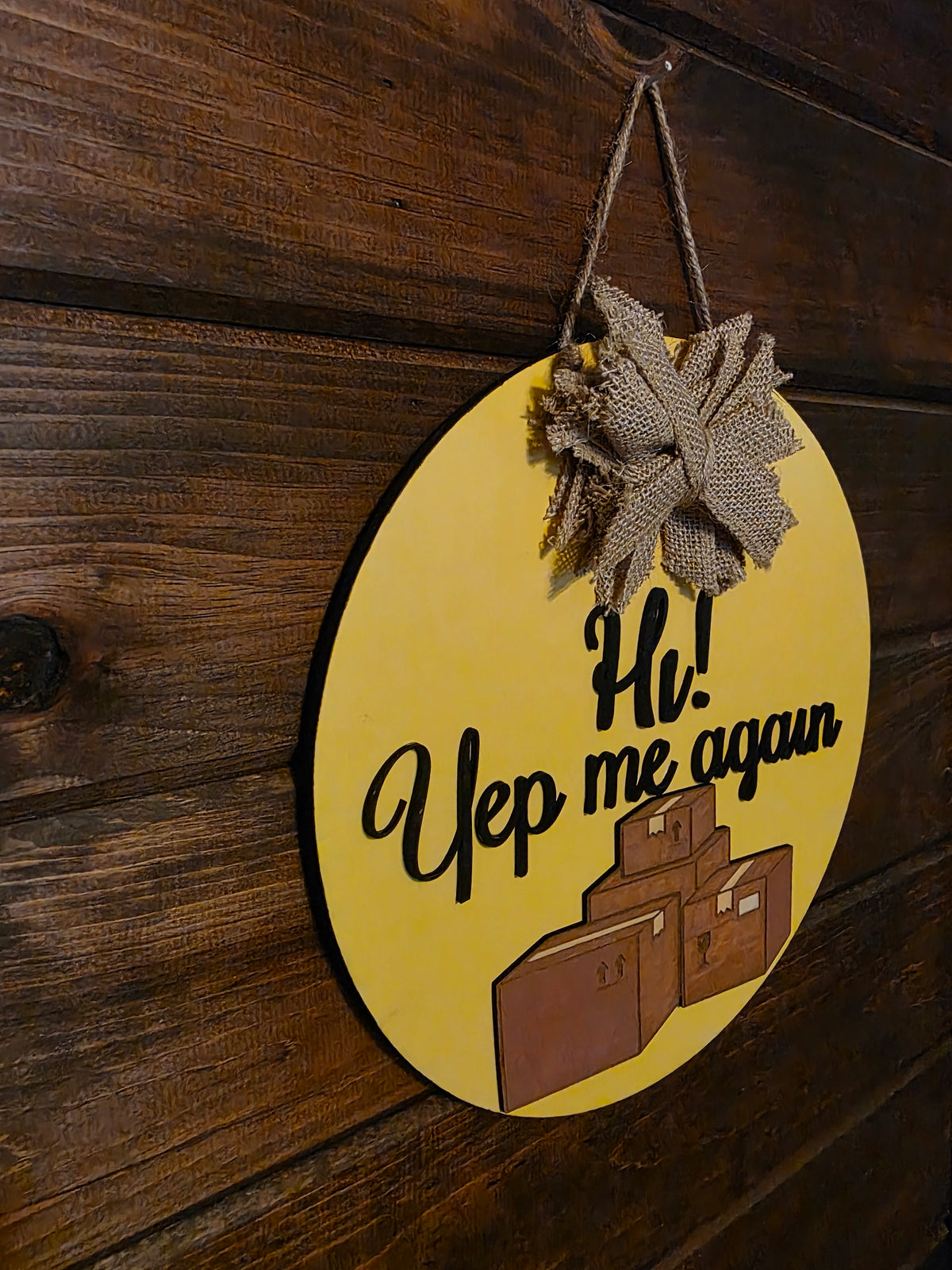 Funny Delivery Sign- 12 inch Door Hanger